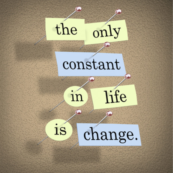 The only constant in life is change