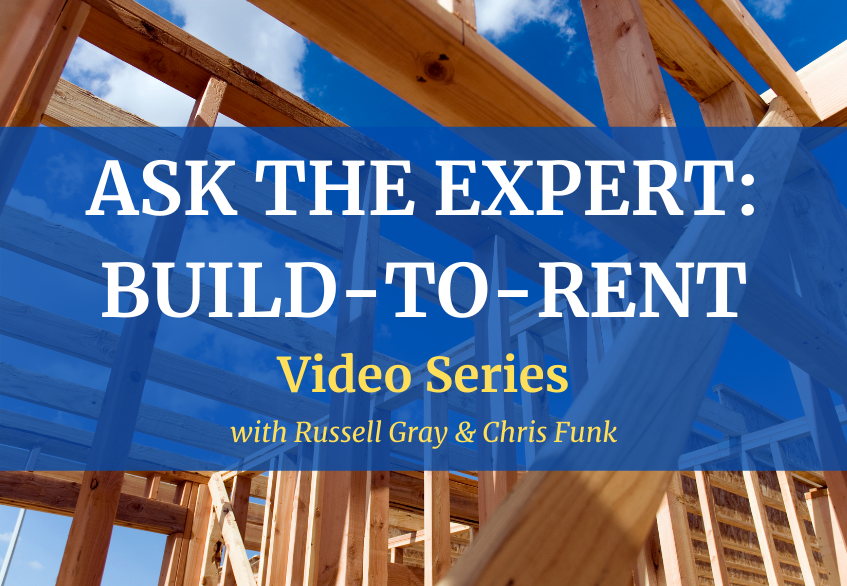 Ask the Expert: Build to Rent Video Series