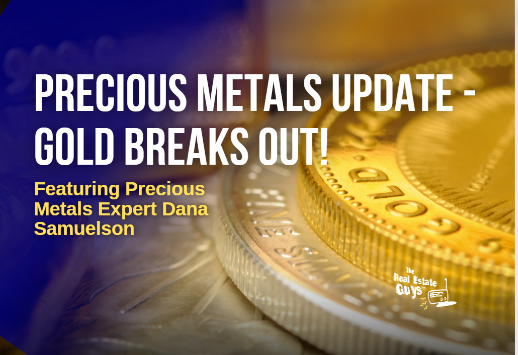 Precious Metals Update – Gold Breaks Out!