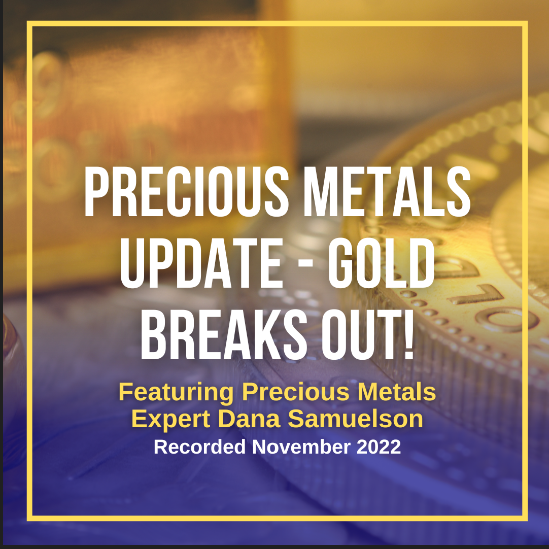 Precious Metals Update – Gold Breaks Out!