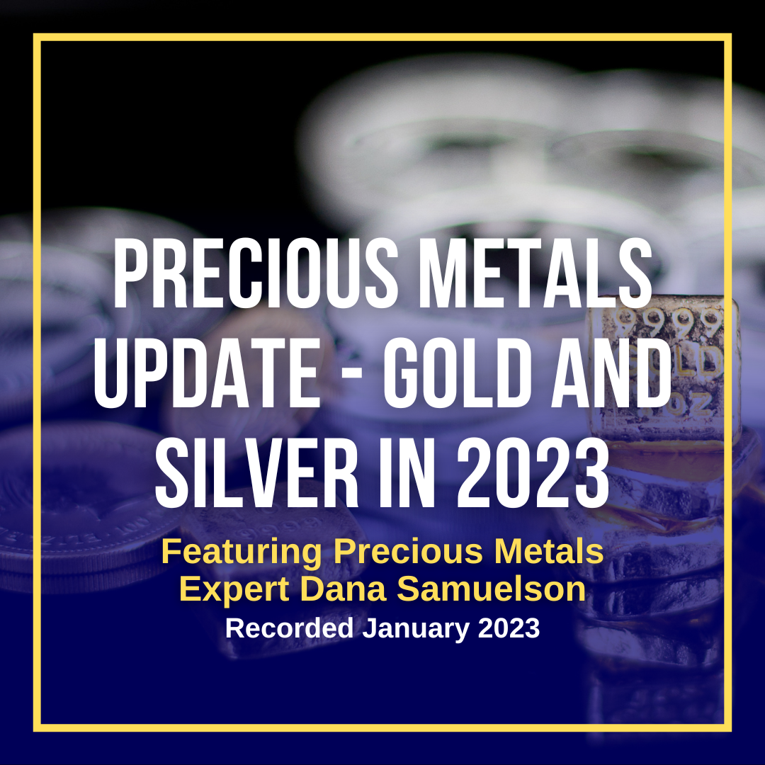 Precious Metals Update – Gold and Silver in 2023