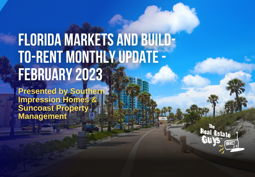 Florida Markets and Build-to-Rent Monthly Update – February 2023